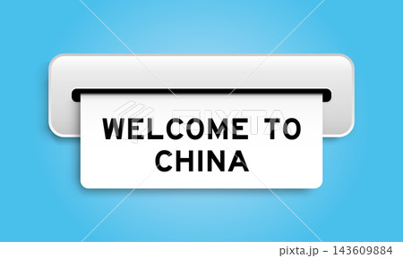 White coupon banner with word welcome to china from machine on blue color background White coupon banner with word welcome to china from machine on blue color background 143609884