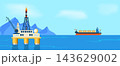 Offshore Oil Drilling Platform and Oil Tanker Ship in Ocean, Oil and Gas Industry Vector Illustration 143629002
