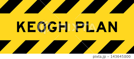 Yellow and black color with line striped label banner with word keogh plan 143645800