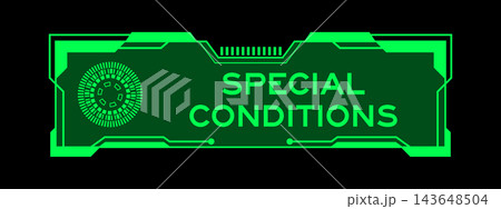 Futuristic hud banner that have word special conditions on user interface screen on green background Futuristic hud banner that have word special conditions on user interface screen on green background 143648504