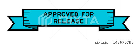 Ribbon label banner with word approved for release in blue color on white background Ribbon label banner with word approved for release in blue color on white background 143670796