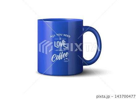 Blue Coffee Mug, Vector Illustration. 3d Coffee Mug with White Typography. Coffee Mug Isolated for Cafe, Hot Drink, Morning Coffee, Tea, Beverage Branding, Merchandise, Restaurant, Kitchen Advertising Blue Coffee Mug, Vector Illustration. 3d Coffee Mug with White Typography. Coffee Mug Isolated for Cafe, Hot Drink, Morning Coffee, Tea, Beverage Branding, Merchandise, Restaurant, Kitchen Advertising 143700477