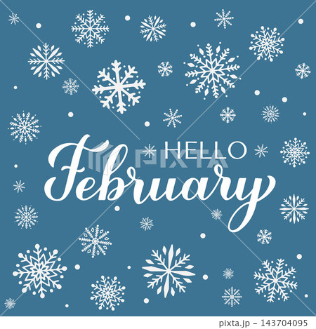 Hello February calligraphy hand lettering. Inspirational winter quote. Vector template for typography poster, banner, flyer, etc. 143704095