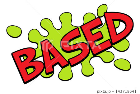 BASED Comic Book Pop Art Slime Splat Graphic 143718641