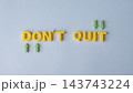 Don't quit message revealing do it concept with arrows, motivation and perseverance 143743224