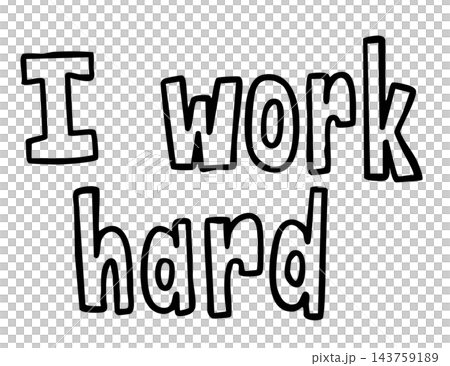 Hand written I work hard letter outline for kid colouring book, art, painting, font, typography, text, message, office workers, people, weekdays, sign, symbol, print, sticker, tattoo, icon, decoration Hand written I work hard letter outline for kid colouring book, art, painting, font, typography, text, message, office workers, people, weekdays, sign, symbol, print, sticker, tattoo, icon, decoration 143759189