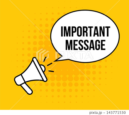 megaphone with an important message speech bubble, designed for business communication, marketing campaigns, advertising materials, and promotional announcements. Clean and versatile design suitable megaphone with an important message speech bubble, designed for business communication, marketing campaigns, advertising materials, and promotional announcements. Clean and versatile design suitable 143771530
