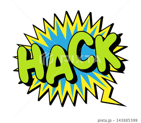HACK Comic Book Pop Art Explosive Speech Bubble 143885399