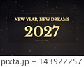 New Year New Dreams 2027 Black and Gold Background 143922257