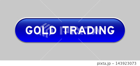 Blue color capsule shape button with word gold trrading on gray background Blue color capsule shape button with word gold trrading on gray background 143923073